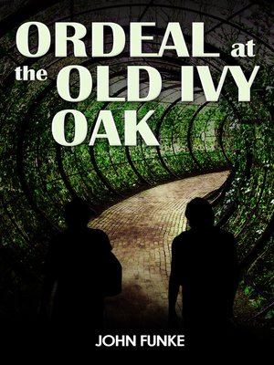 cover image of Ordeal at the Old Ivy Oak